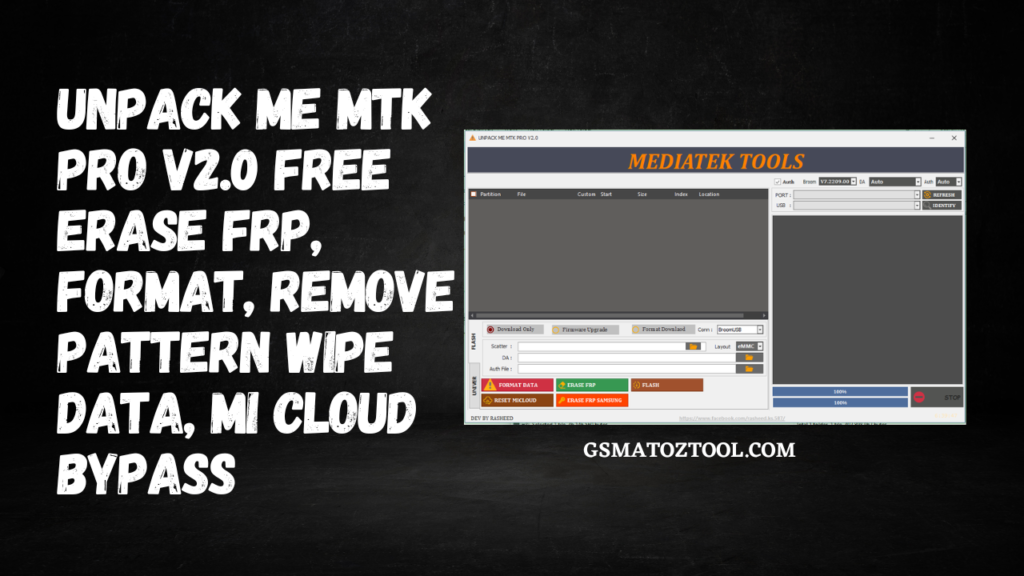 Download unpack me mtk pro v2. 0 flash safe format rest frp tool