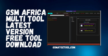 Download GSM Africa Multi Tool V1.0 Latest Version Free Tool