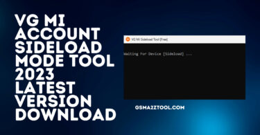 VG Mi Account Sideload Mode Tool 2023 Latest Version Download